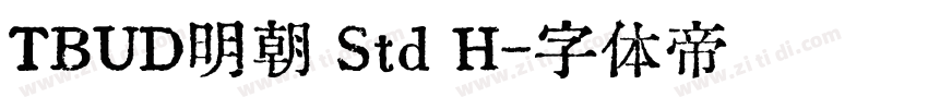 TBUD明朝 Std H字体转换